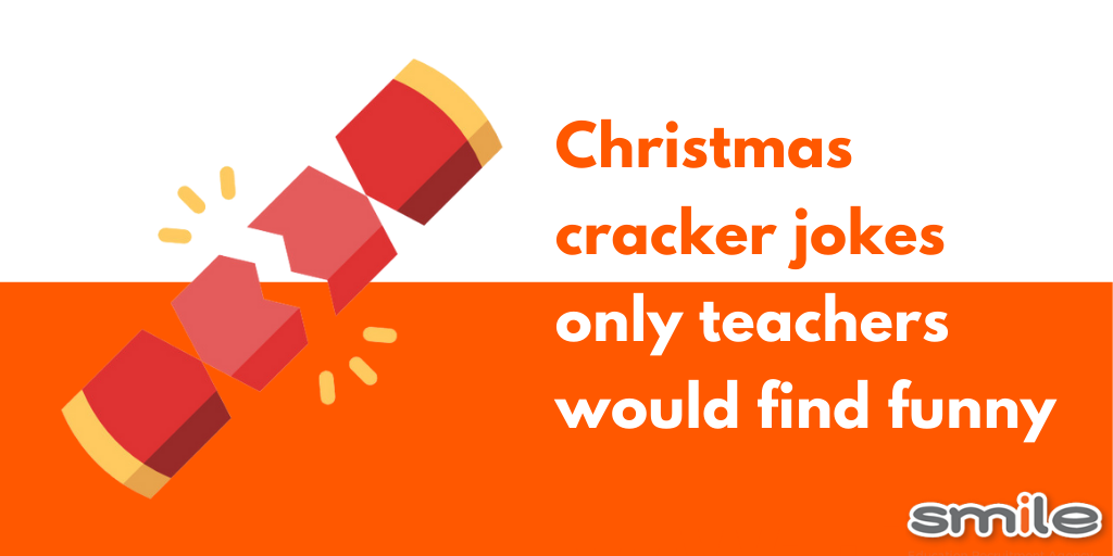 Christmas Cracker Jokes Only Teachers Would Find funny