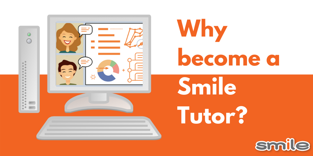 Why become a Smile Tutor?
