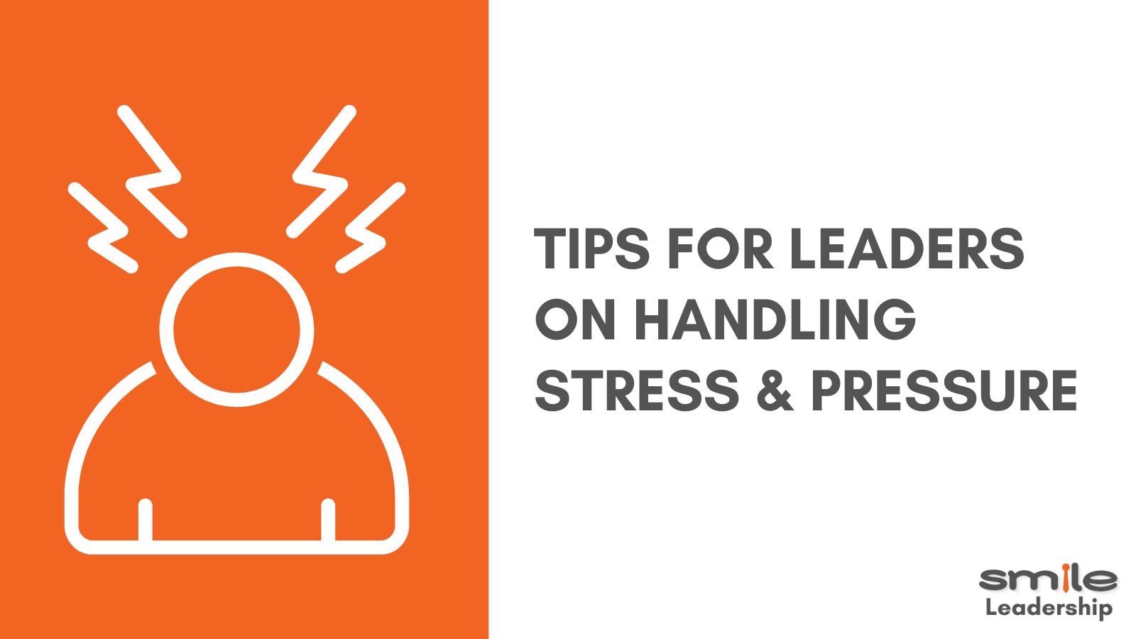 Tips for leaders on handing stress & pressure