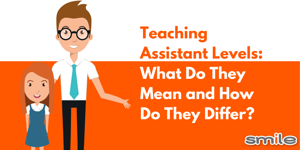 Teaching Assistant Levels: What Do They Mean and How Do They Differ?