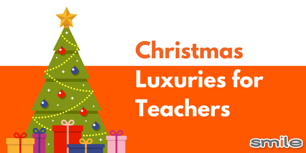Christmas Luxuries for Teachers