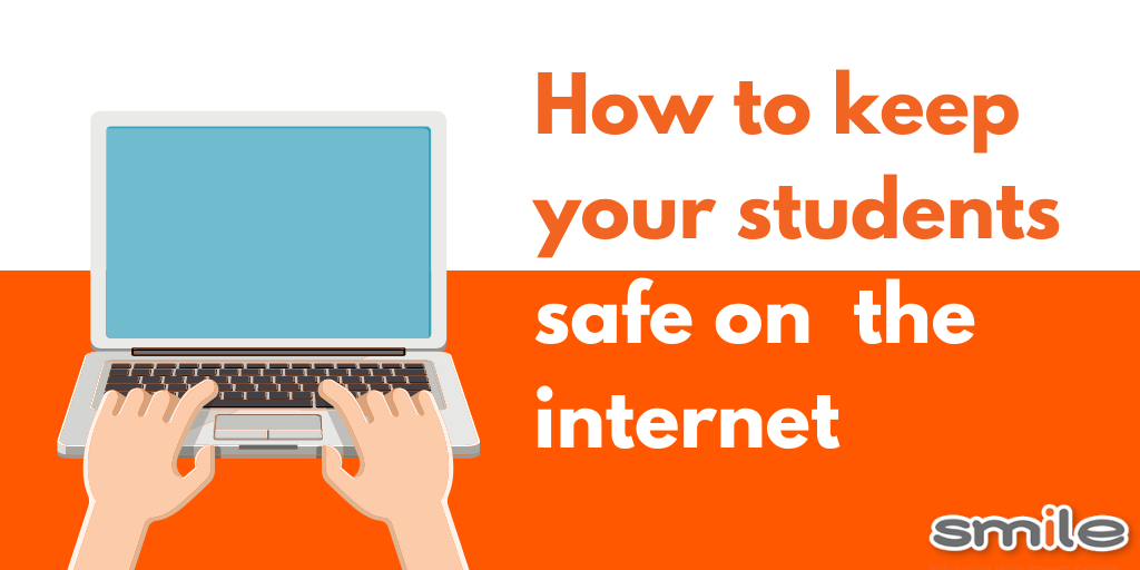 How to keep your students safe on the internet