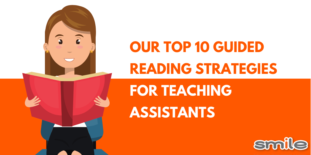 Guided Reading Strategies for Teaching Assistants Smile Blog