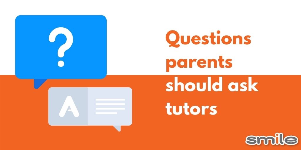 Questions parents should ask tutors
