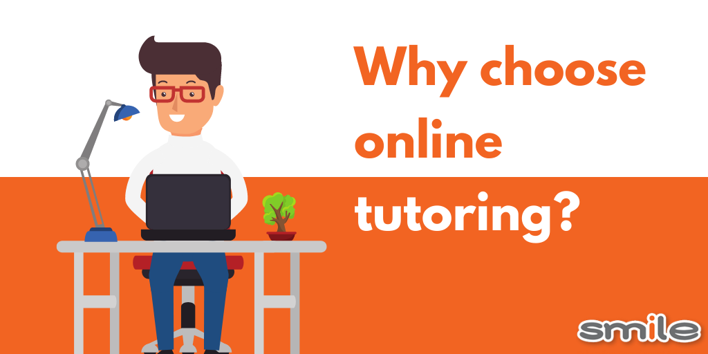 Why choose Online Tutoring?
