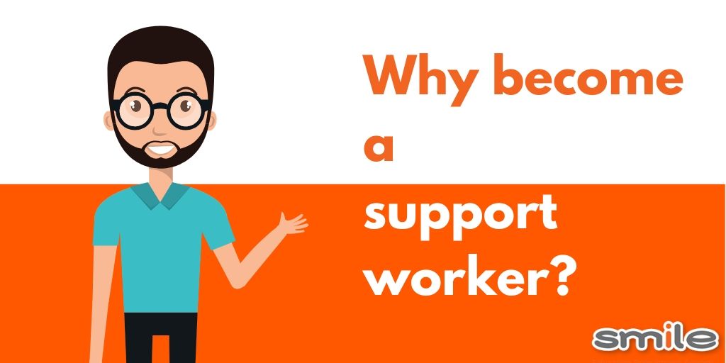 Why become a support worker?