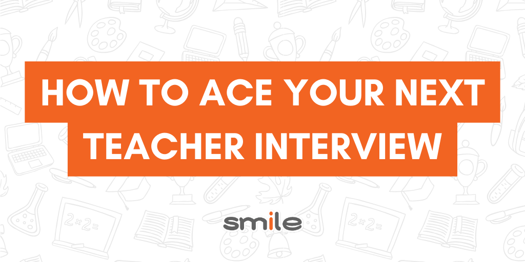 How to Ace Your Next Teacher Interview
