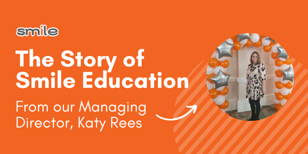 Smile Education: From the Beginning